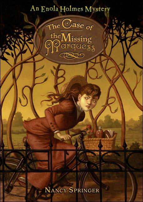 Book one of the Enola Holmes Mysteries: The Case of the Missing Marquess